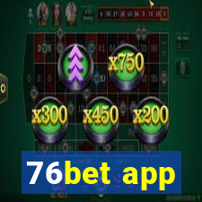 76bet app